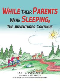 Produktbild: While Their Parents Were Sleeping, The Adventures Continue