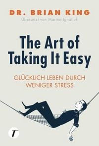 Produktbild: The Art of Taking It Easy