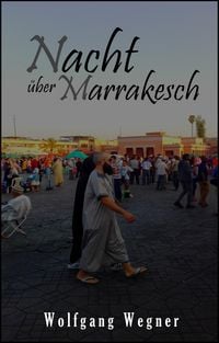 Produktbild: Nacht &uuml;ber Marrakesch
