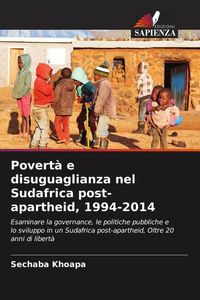 Produktbild: Povert&agrave; e disuguaglianza nel Sudafrica post-apartheid, 1994-2014
