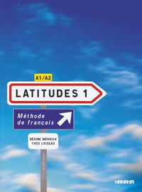Produktbild: Latitudes - M&eacute;thode de fran&ccedil;ais - A1/A2