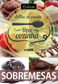 Produktbild: Cole&ccedil;&atilde;o Doc&ecirc; Cozinha - Sobremesas Ed.08