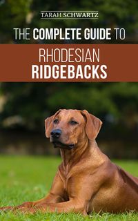 Produktbild: The Complete Guide to Rhodesian Ridgebacks