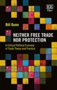 Produktbild: Dunn, B:  Neither Free Trade Nor Protection