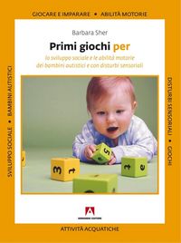 Produktbild: Primi giochi per. Lo sviluppo sociale e le abilit&agrave; motorie in bambini autistici e con disturbi sensoriali