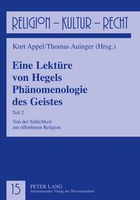 Bild vom Artikel Eine Lektüre von Hegels Phänomenologie des Geistes vom Autor Kurt Appel
