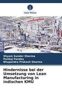 Produktbild: Hindernisse bei der Umsetzung von Lean Manufacturing in indischen KMU