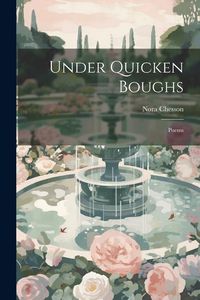 Produktbild: Under Quicken Boughs: Poems
