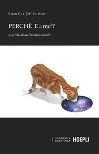 Produktbild: Perch&eacute; E=mc&sup2;? (e perch&eacute; dovrebbe interessarci?)