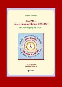 Produktbild: Das ZIEL unseres menschlichen DASEINS