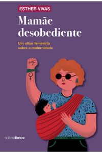 Produktbild: Mam&atilde;e Desobediente