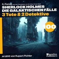 Produktbild: 3 Tote & 2 Detektive (Sherlock Holmes - Die galaktischen F&auml;lle, Folge 100)