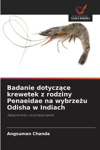 Produktbild: Badanie dotycz&iquest;ce krewetek z rodziny Penaeidae na wybrze&iquest;u Odisha w Indiach