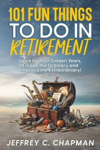 Produktbild: 101 Fun Things to do in Retirement