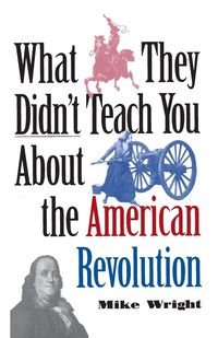 Produktbild: What They Didn't Teach You About the American Revolution