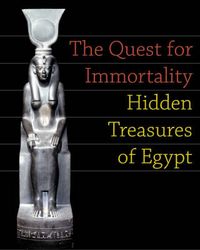 Produktbild: The Quest for Immortality. Treasures of Ancient Egypt