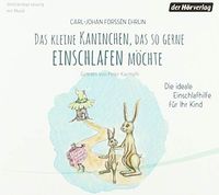 Das kleine Kaninchen, das so gerne einschlafen möchte