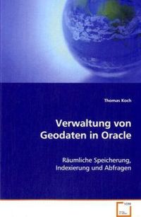 Produktbild: Koch Thomas: Verwaltung von Geodaten in Oracle