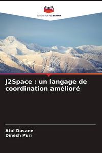 Produktbild: J2Space : un langage de coordination am&eacute;lior&eacute;