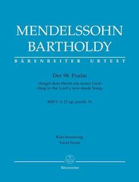 Produktbild: Mendelssohn Bartholdy, F: 98. Psalm "Singet dem Herrn ein ne