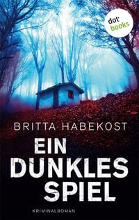 Bild vom Artikel Ein dunkles Spiel - Der erste Fall für Jelene Bahl vom Autor Britta Habekost