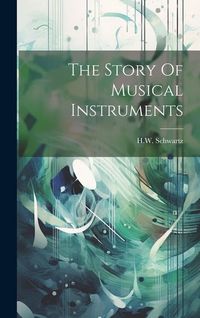 Produktbild: The Story Of Musical Instruments
