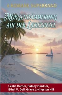 Produktbild: 4 Romane Superband: Morgend&auml;mmerung auf der Liebesinsel