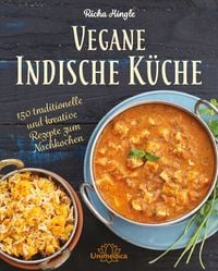 Bild vom Artikel Vegane Indische Küche vom Autor Richa Hingle