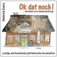 Produktbild: Ok dat noch! ... Vertellen ut'n Schoosterkroog