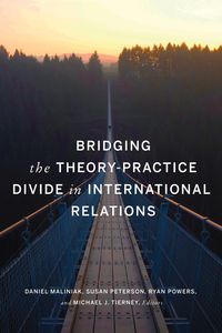 Produktbild: Bridging the Theory-Practice Divide in International Relations