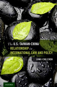 Produktbild: The U.S.-Taiwan-China Relationship in International Law and Policy