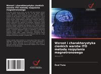 Produktbild: Wzrost i charakterystyka cienkich warstw ITO metod&iquest; rozpylania magnetronowego