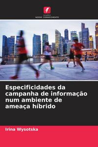 Produktbild: Especificidades da campanha de informa&ccedil;&atilde;o num ambiente de amea&ccedil;a h&iacute;brido