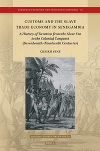 Produktbild: Customs and the Slave Trade Economy in Senegambia