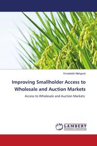 Produktbild: Improving Smallholder Access to Wholesale and Auction Markets