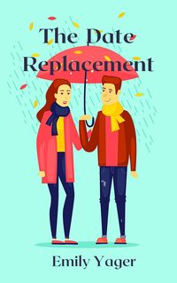 Bild vom Artikel The Date Replacement vom Autor Emily Yager