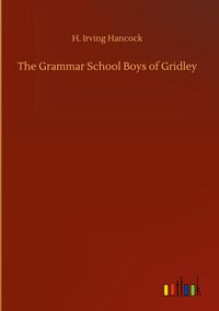 Produktbild: The Grammar School Boys of Gridley