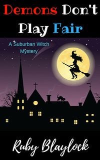 Produktbild: Demons Don't Play Fair (Suburban Witch Mysteries, #1)