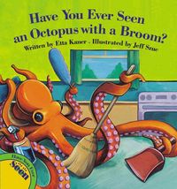 Produktbild: Have You Ever Seen an Octopus with a Broom?