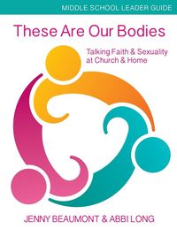 Produktbild: These Are Our Bodies, Middle School Leader Guide