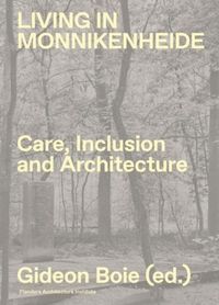 Produktbild: Living in Monnikenheide. Care, Inclusion and Architecture