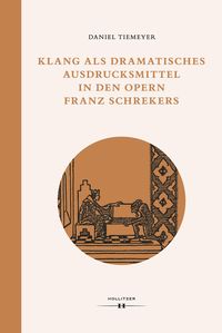 Produktbild: Klang als dramatisches Ausdrucksmittel in den Opern Franz Schrekers