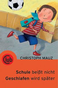Produktbild: Schule bei&szlig;t nicht! Geschlafen wird sp&auml;ter!