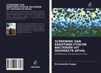 Produktbild: Screening Van Keratinolytische Bacteri&euml;n Uit Gevogelte-Afval