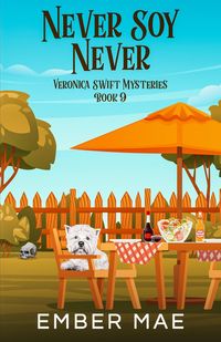 Produktbild: Never Soy Never (Veronica Swift Mysteries, #9)