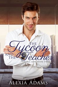 Produktbild: Tycoon and The Teacher (Vintage Love Book 3)