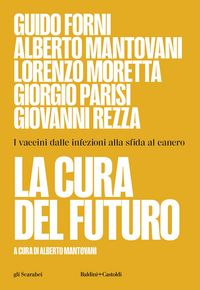 Produktbild: La cura del futuro. I vaccini dalle infezioni alla sfida al cancro