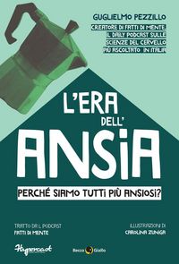 Produktbild: L' era dell'ansia. Perch&eacute; siamo tutti pi&ugrave; ansiosi?