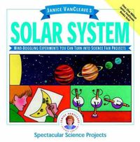 Produktbild: Janice VanCleave's Solar System: Mind-Boggling Experiments You Can Turn Into Science Fair Projects