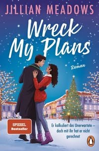 Produktbild: Wreck My Plans. Er kalkuliert das Unerwartete - doch mit ihr hat er nicht gerechnet